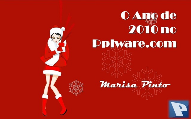 O ano de 2010 no pplware.com… Marisa Pinto