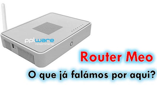 Router da Meo (Thomson) – O que já falámos por aqui?