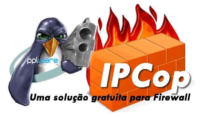 IPCop – Uma solução gratuita para Firewall