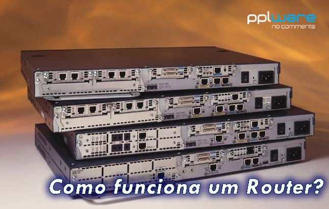 Redes – Como funciona um Router?