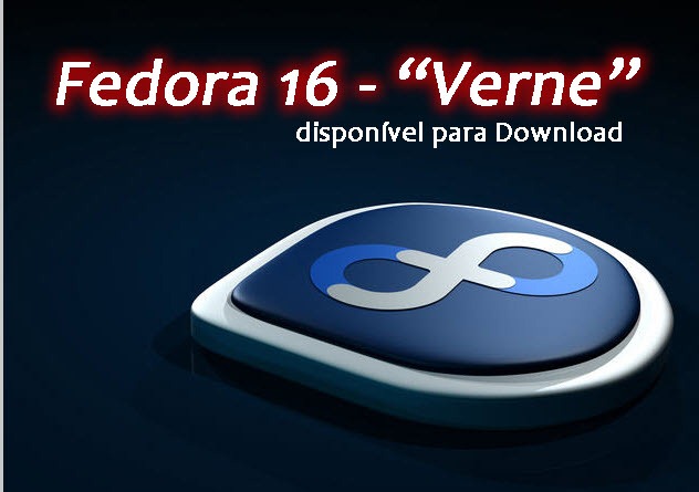 Fedora 16 Verne disponível para download