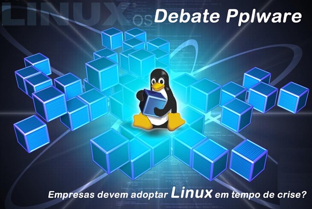 Debate – Empresas devem adoptar Linux em tempo de crise?