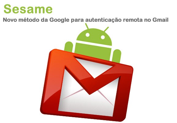 Dica – O smartphone autentica-se por si no Gmail