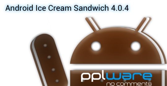 Ice Cream Sandwich actualizado (finalmente) para o 4.0.4