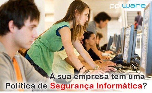 Debate – A sua empresa tem Política de Segurança Informática?