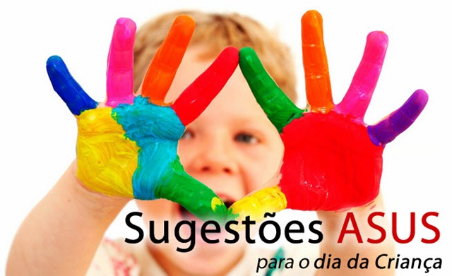 Sugestões ASUS para o dia da Criança