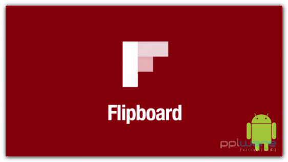 Flipboard está disponível para Android