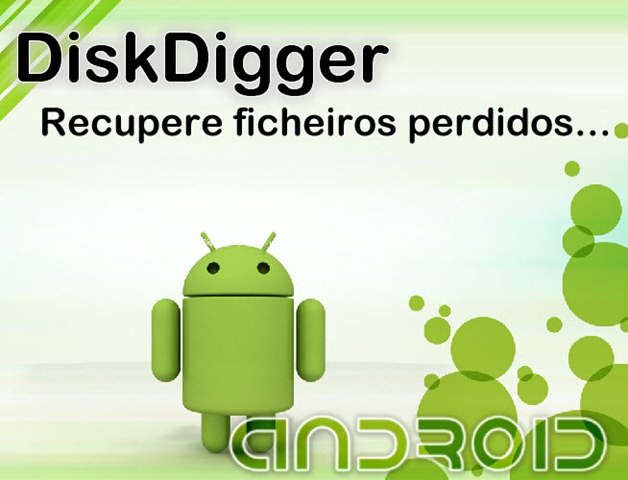 DiskDigger chegou ao Android – Recupere ficheiros perdidos…