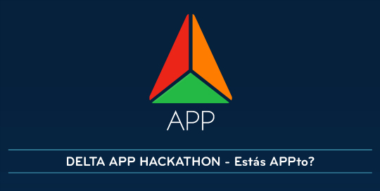 Delta App Mobile Hackathon: A final é amanhã!