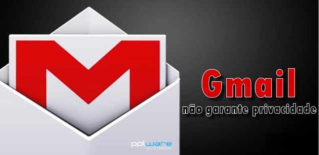 Google admite que Gmail não garante privacidade