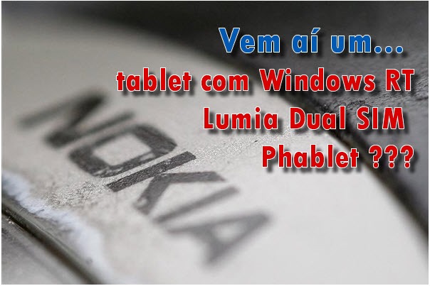 Vem aí um tablet Nokia com Windows RT?