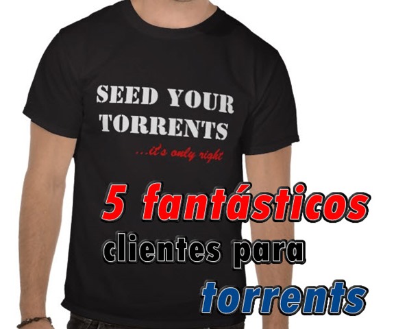 5 fantásticos clientes para torrents