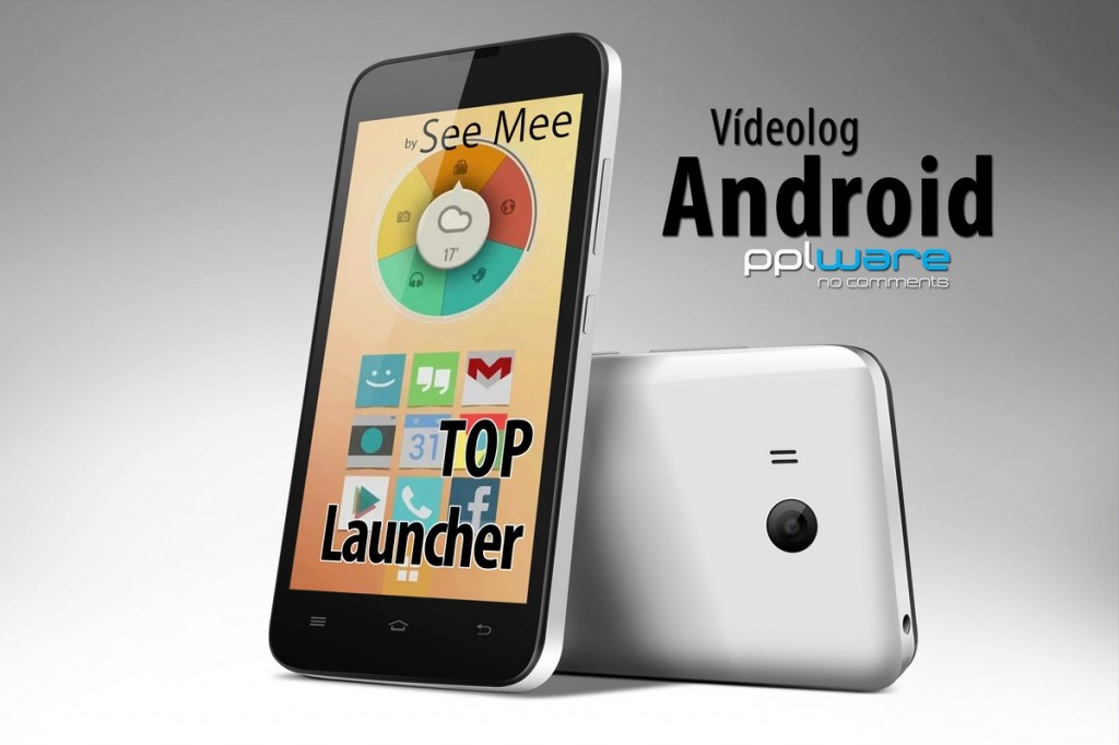 Vídeolog Android #9 – Conheça um dos melhores Launchers