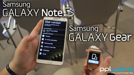 Samsung Galaxy Note 3 e Gear disponibilizados hoje!