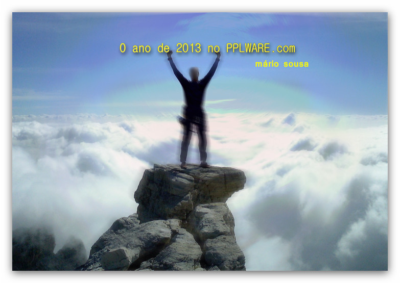 O ano de 2013 no Pplware.com… Mário Sousa