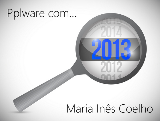 O ano de 2013 no Pplware com… Maria Inês Coelho