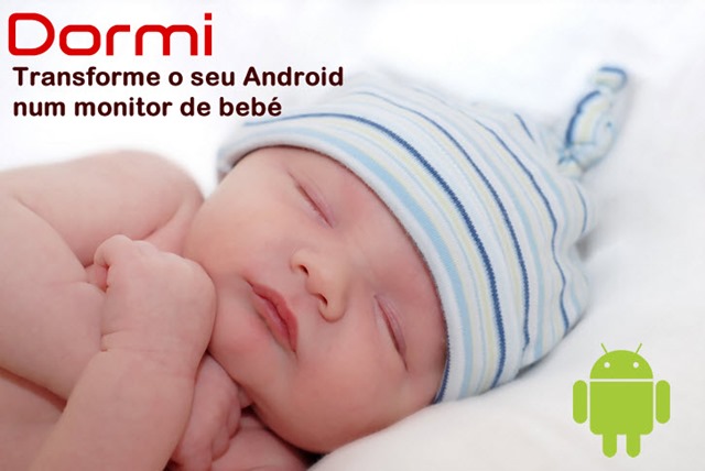 Dormi – Transforme o seu Android num monitor de bebé