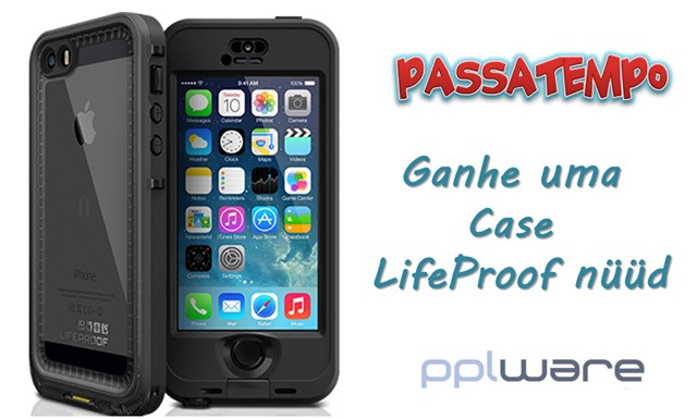 Passatempo: Ganhe uma case LifeProof para o seu smartphone