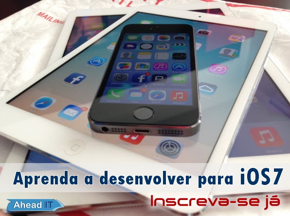 Aprenda a desenvolver para iOS7. Inscreva-se já