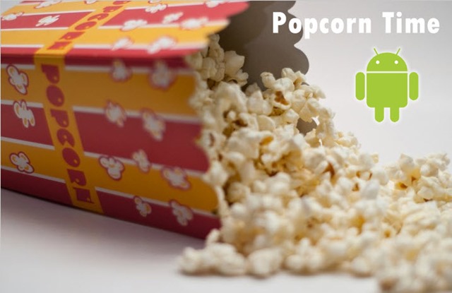 Popcorn Time já está disponível para Android
