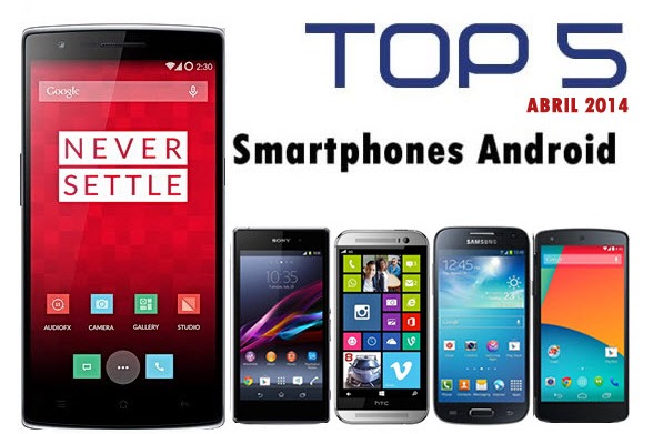 TOP 5 – Melhores smartphones Android (Abril 2014)