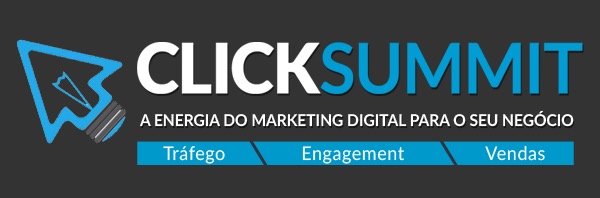 CLICKSUMMIT – A energia do Marketing Digital no seu negócio