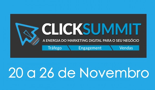 CLICKSUMMIT: Vão ser 7 dias de Marketing Digital