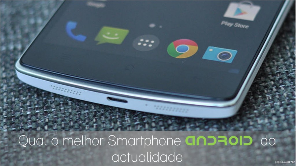 Questão semanal: Qual o melhor smartphone Android?