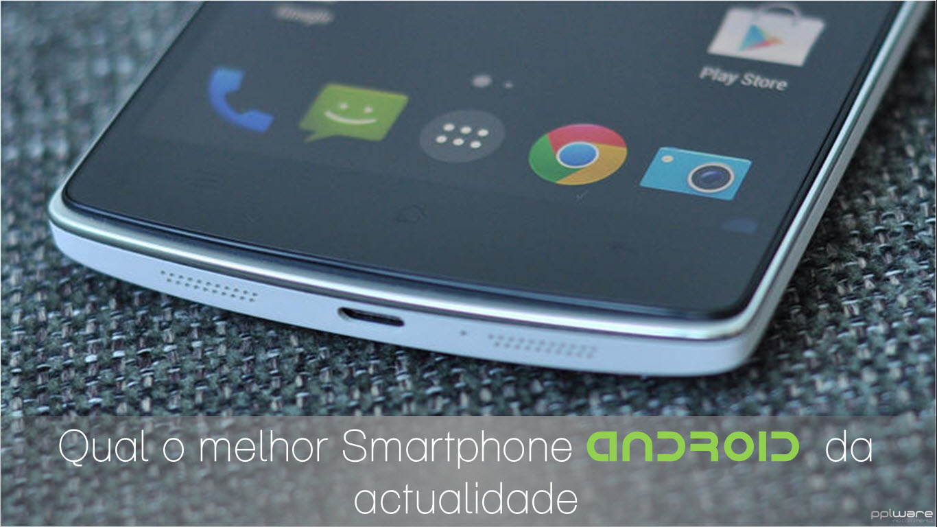 Questão semanal: Qual o melhor smartphone Android?