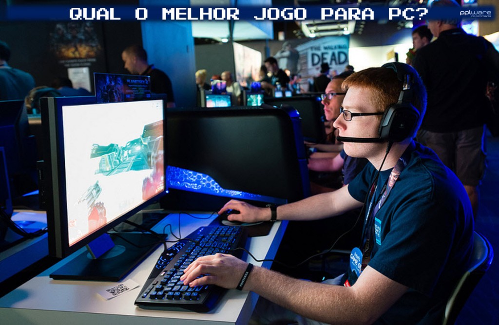 Questão semanal: Qual o melhor jogo para PC?