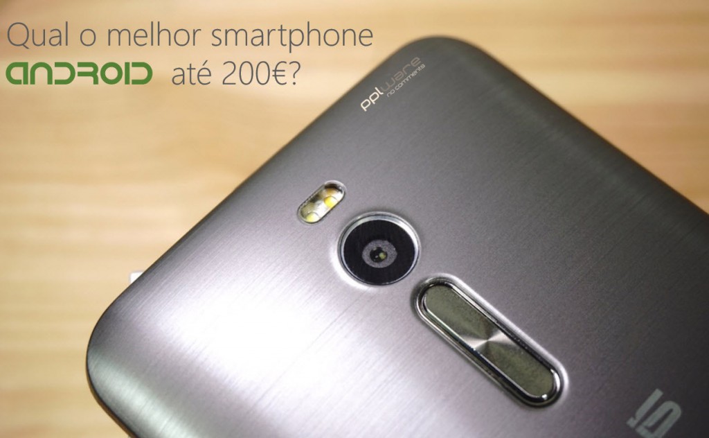 Questão semanal: Qual o melhor smartphone Android até 200€?