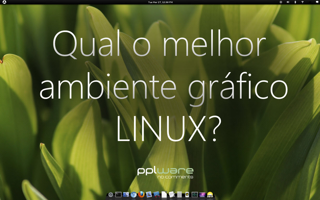 Questão semanal: Qual o melhor ambiente gráfico Linux?