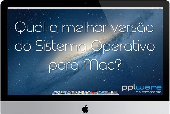 Qual a melhor versao do SO para Mac
