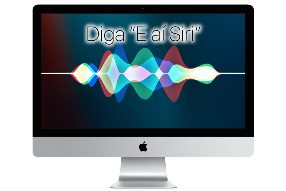Como activar a SIRI com o ‘E aí Siri’ no macOS Sierra