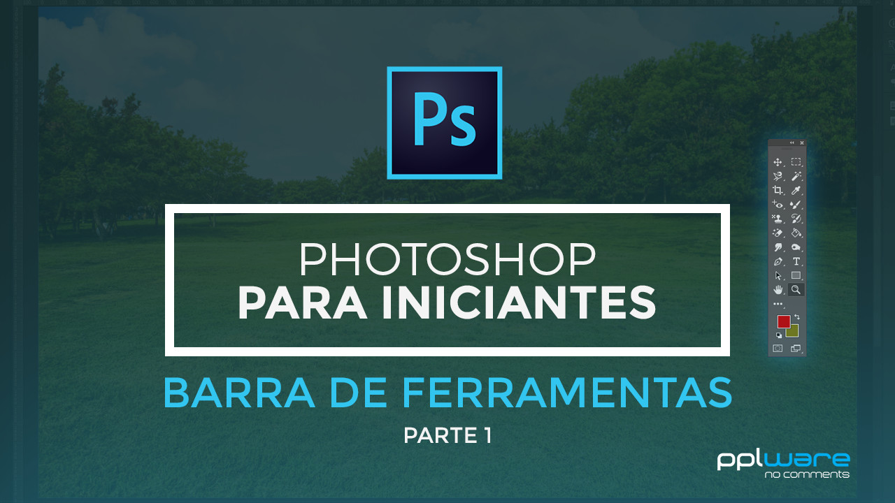 Photoshop para iniciantes: Barra de Ferramentas – Parte 1