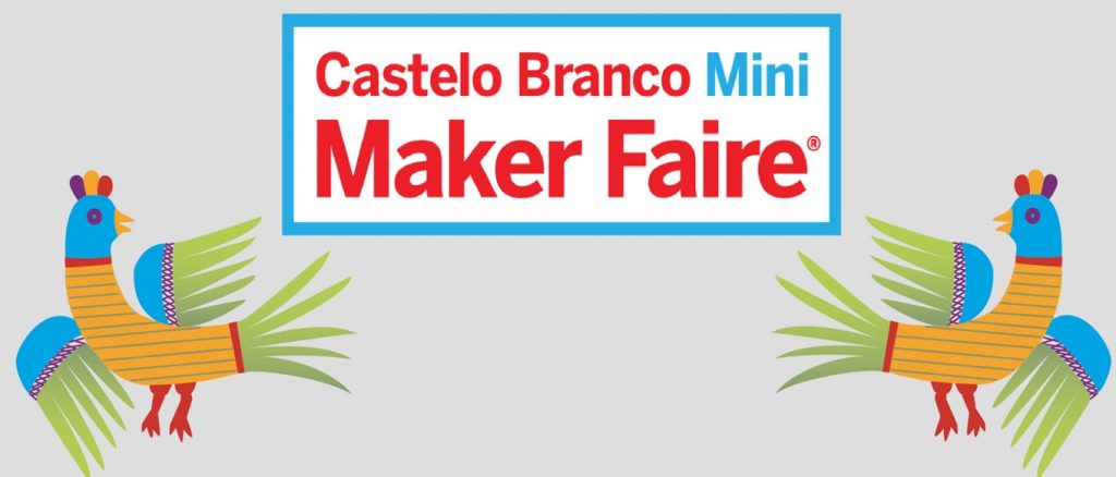 Mini Maker Faire em Castelo Branco dia 10 de junho