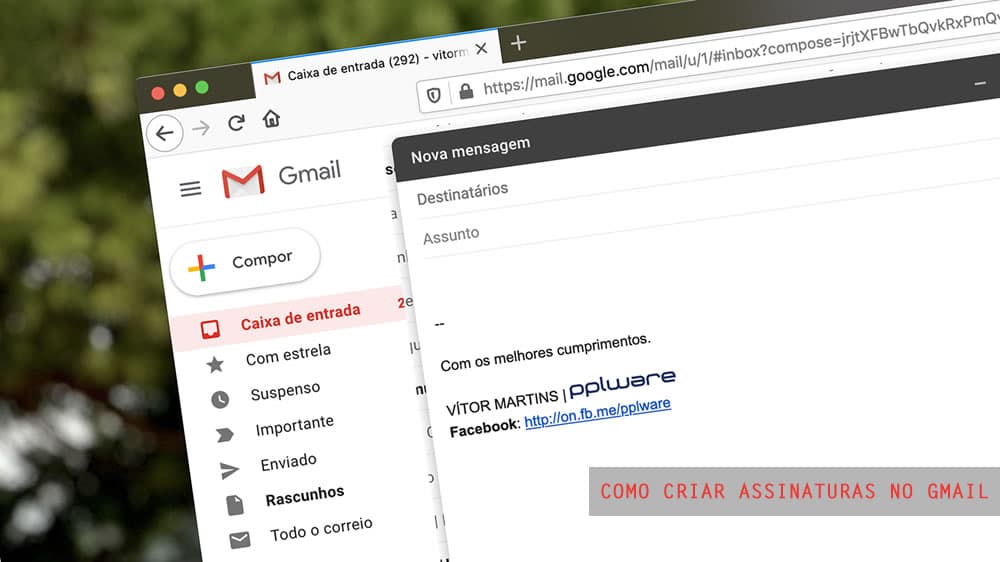 Dica Gmail: Como usar assinaturas diferentes nos seus e-mails
