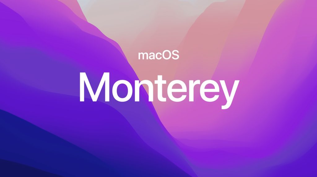 Vem aí o Monterey! Conheça a nova versão do macOS