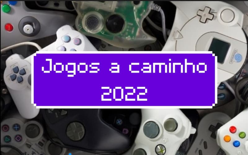 2022, ano que promete muitos e bons videojogos