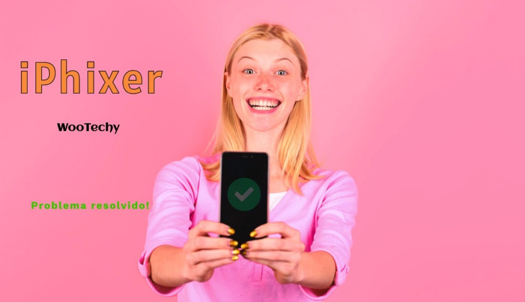 WooTechy iPhixer, dos melhores e mais eficazes softwares de recuperação do iOS em 2022