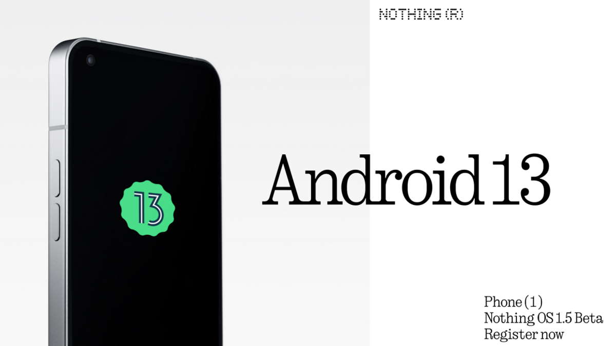 Tem um Nothing Phone (1)? É hora de começar a testar o novo Android 13