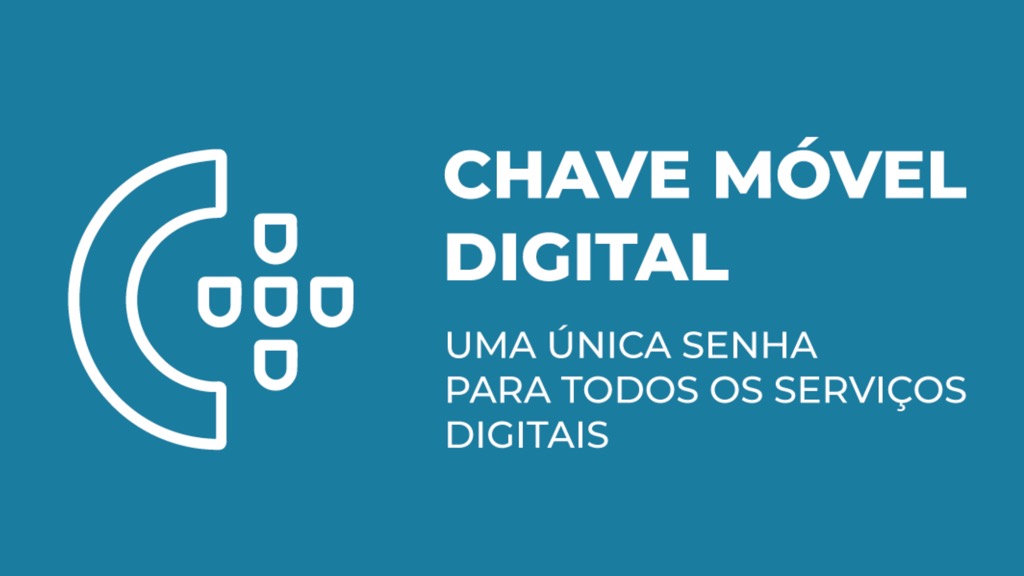 Não há desculpa para não ter a sua Chave Móvel Digital…