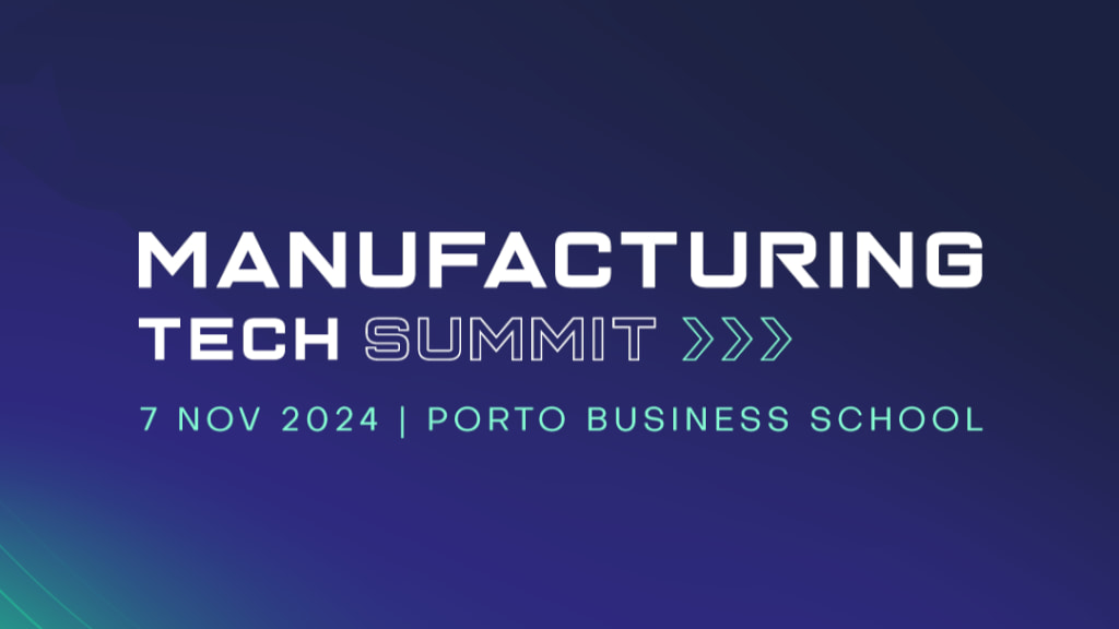 Porto Business School vai receber a primeira Manufacturing Tech Summit