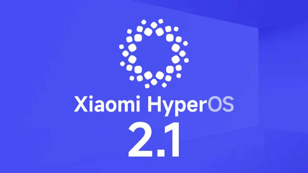 O HyperOS 2.1 está a chegar ao mercado global e estes smartphones Xiaomi vão receber