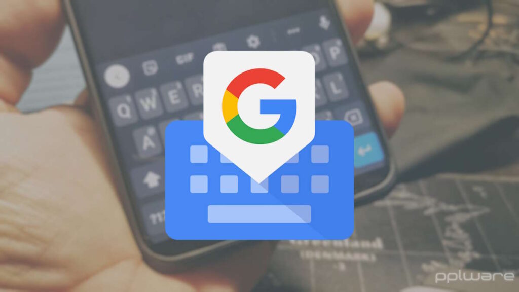 Vai deixar de escrever passwords no Android. O teclado GBoard tratará de tudo