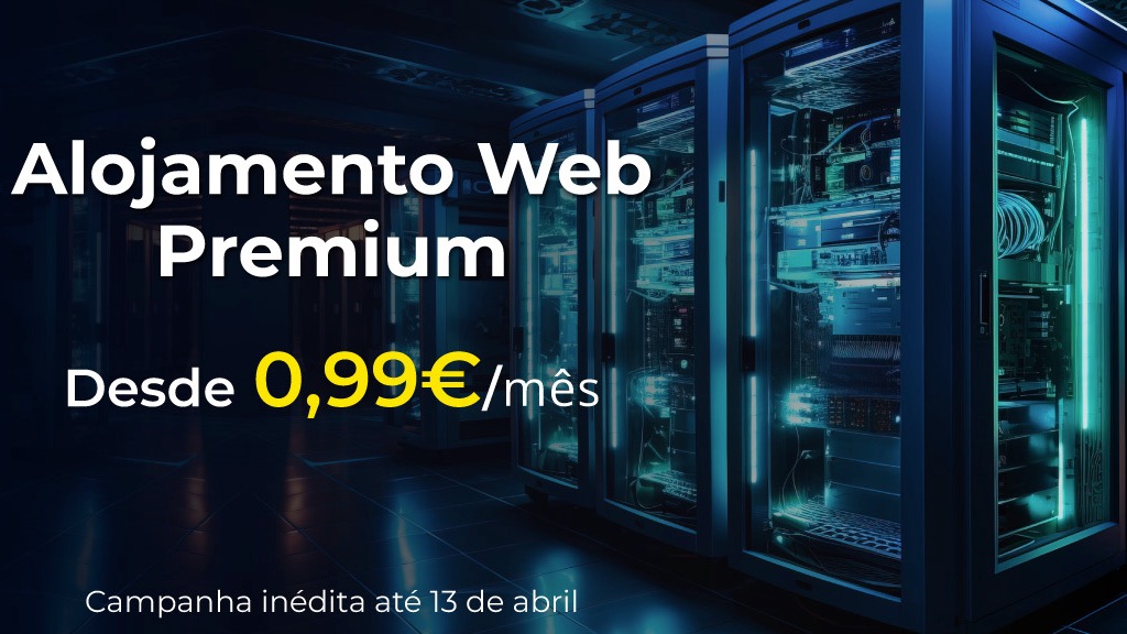 PTisp com Alojamento Web Premium desde 0,99€/mês – campanha inédita até 13 de abril