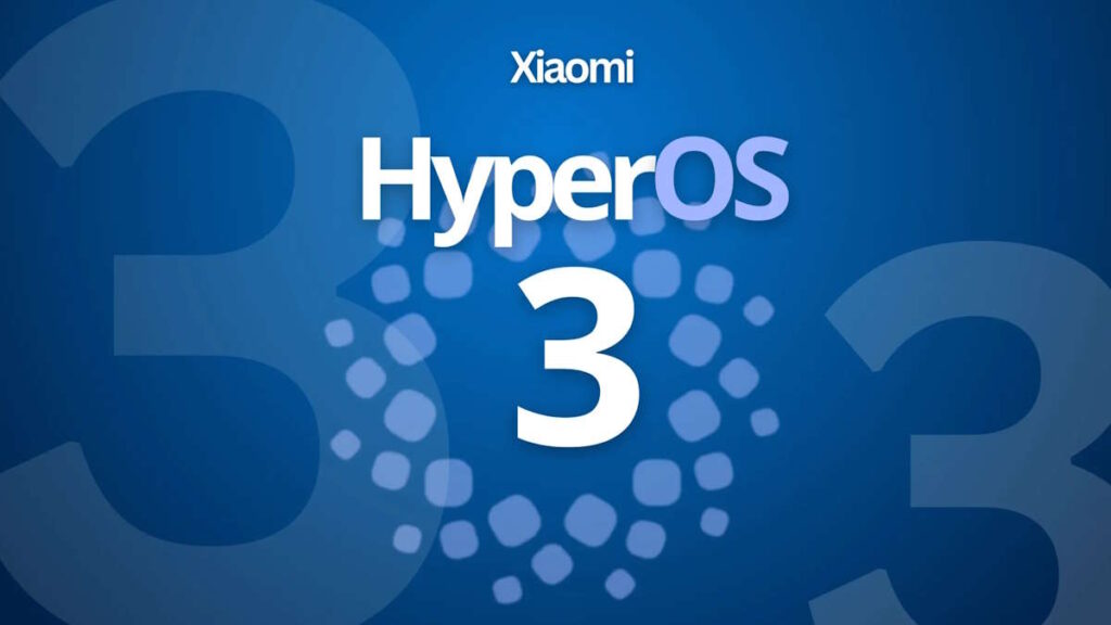 Xiaomi tem uma boa notícia! O HyperOS 3 Global chega dentro de dias