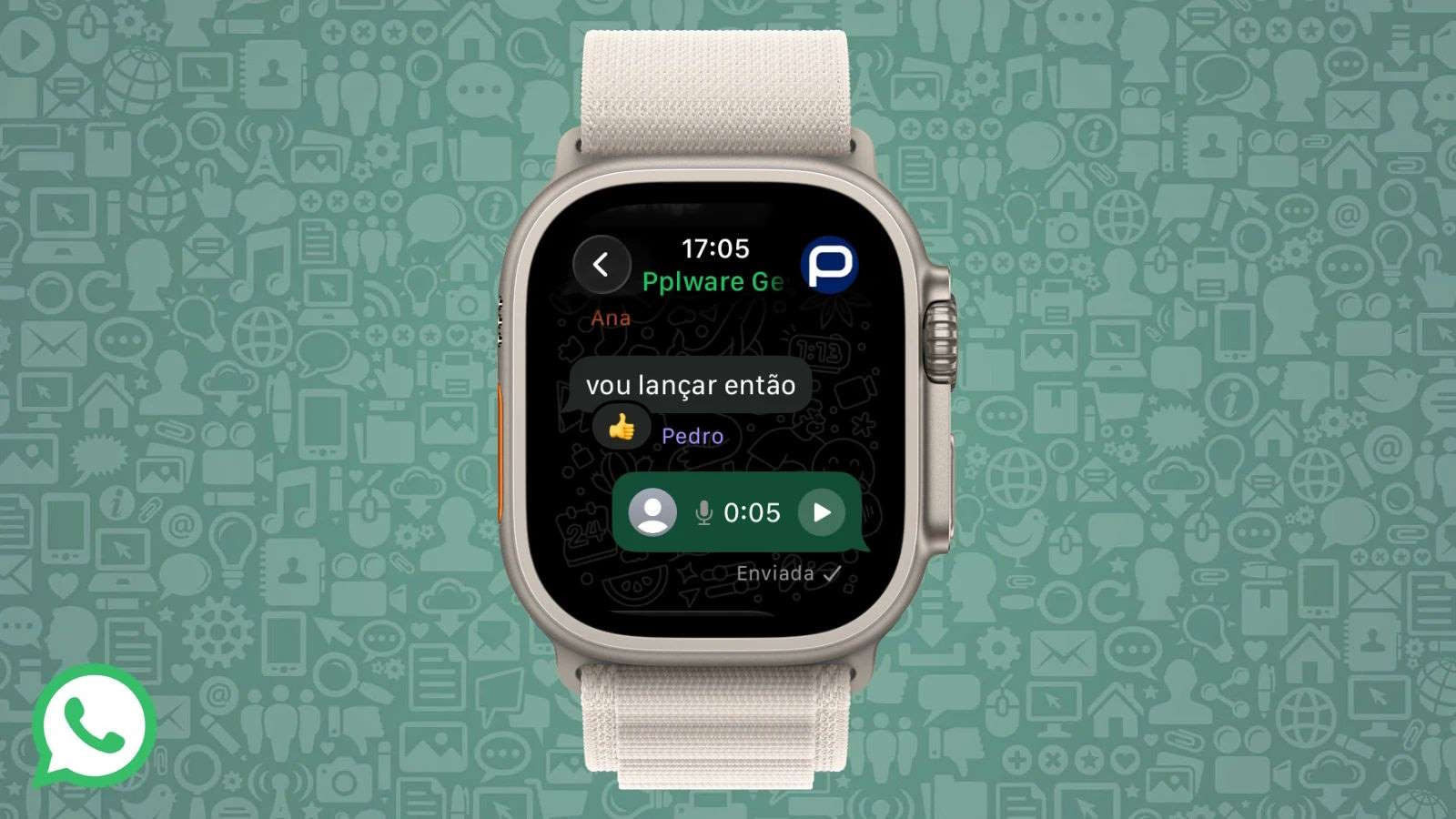 A espera acabou! WhatsApp no Apple Watch já está disponível para todos